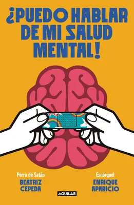 Puedo Hablar de Mi Salud Mental ! / Can I Talk about My Mental Health ! - Puedo Hablar de Mi Salud Mental! / Can I Talk about My Mental Health?!