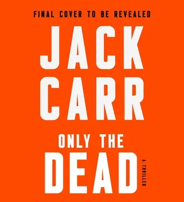 Seuls les morts : un thriller - Only the Dead: A Thriller