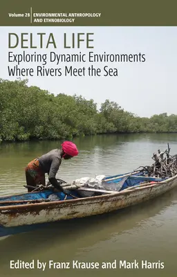 Delta Life : Explorer les environnements dynamiques au confluent des rivières et de la mer - Delta Life: Exploring Dynamic Environments Where Rivers Meet the Sea