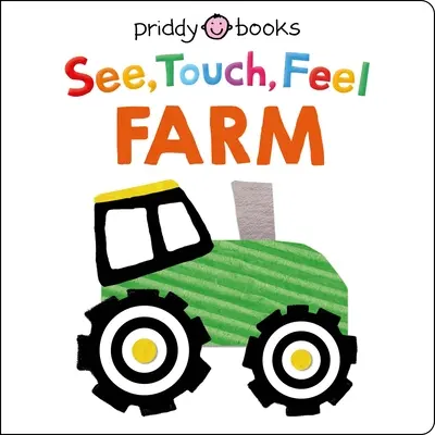 Voir, toucher, sentir : La ferme - See Touch Feel: Farm