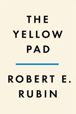 Le bloc-notes jaune : Prendre de meilleures décisions dans un monde incertain - The Yellow Pad: Making Better Decisions in an Uncertain World