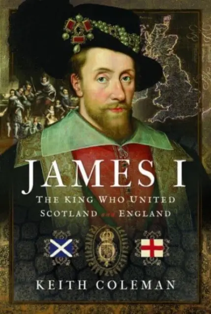 Jacques Ier, le roi qui unit l'Écosse et l'Angleterre - James I, the King Who United Scotland and England