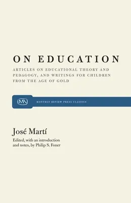 Sur l'éducation : Articles sur la théorie de l'éducation et la pédagogie, et écrits pour les enfants de L'âge d'or« ». - On Education: Articles on Educational Theory and Pedagogy, and Writings for Children from The Age of Gold