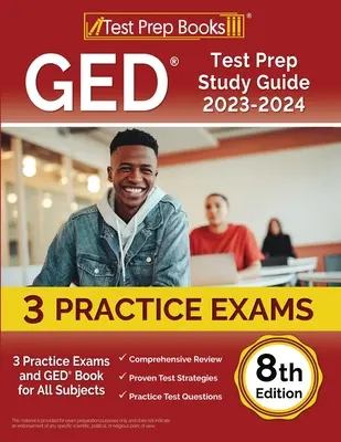 GED Test Prep Study Guide 2023-2024 : 3 Practice Exams et GED Book for All Subjects [8th Edition] (en anglais) - GED Test Prep Study Guide 2023-2024: 3 Practice Exams and GED Book for All Subjects [8th Edition]