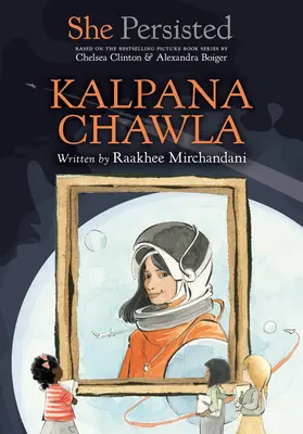 Elle a persisté : Kalpana Chawla - She Persisted: Kalpana Chawla