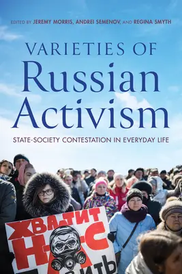 Variétés de l'activisme russe : La contestation de l'État et de la société dans la vie quotidienne - Varieties of Russian Activism: State-Society Contestation in Everyday Life