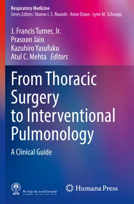 De la chirurgie thoracique à la pneumologie interventionnelle : Un guide clinique - From Thoracic Surgery to Interventional Pulmonology: A Clinical Guide