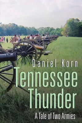 Le tonnerre du Tennessee : L'histoire de deux armées - Tennessee Thunder: A Tale of Two Armies