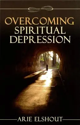Surmonter la dépression spirituelle - Overcoming Spiritual Depression