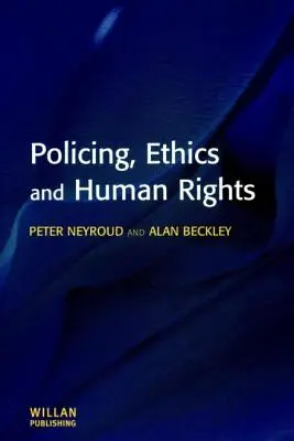 Police, éthique et droits de l'homme - Policing, Ethics and Human Rights