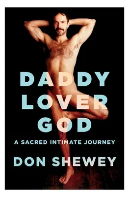 Daddy Lover God : un voyage intime sacré - Daddy Lover God: a sacred intimate journey