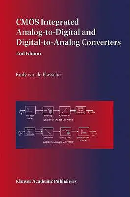 Convertisseurs analogiques-numériques et numériques-analogiques intégrés CMOS - CMOS Integrated Analog-To-Digital and Digital-To-Analog Converters