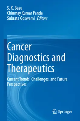 Diagnostic et thérapeutique du cancer : Tendances actuelles, défis et perspectives d'avenir - Cancer Diagnostics and Therapeutics: Current Trends, Challenges, and Future Perspectives