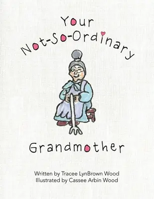 Votre grand-mère pas si ordinaire - Your Not-So-Ordinary Grandmother