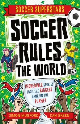 Superstars du football : Le football règne sur le monde - Soccer Superstars: Soccer Rules the World