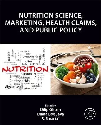 Science de la nutrition, marketing de la nutrition, allégations de santé et politique publique - Nutrition Science, Marketing Nutrition, Health Claims, and Public Policy