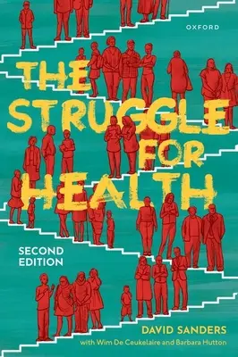 La lutte pour la santé : La médecine et la politique du sous-développement - The Struggle for Health: Medicine and the Politics of Underdevelopment