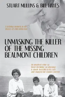 Démasquer le tueur des enfants disparus de Beaumont - Unmasking the Killer of the Missing Beaumont Children