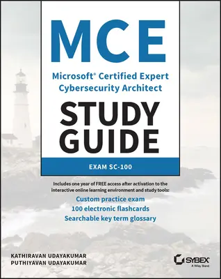 Guide d'étude McE Microsoft Certified Expert Cybersecurity Architect : Examen Sc-100 - McE Microsoft Certified Expert Cybersecurity Architect Study Guide: Exam Sc-100