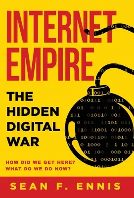 L'empire de l'Internet : La guerre numérique cachée - Internet Empire: The Hidden Digital War