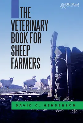 Le livre vétérinaire pour les éleveurs de moutons - The Veterinary Book for Sheep Farmers