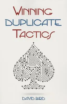 Tactiques gagnantes en Duplicate - Winning Duplicate Tactics