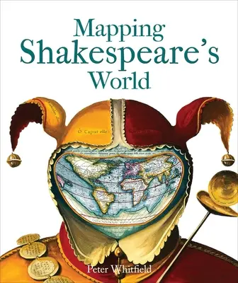 Cartographier le monde de Shakespeare - Mapping Shakespeare's World
