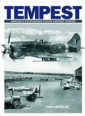 Tempest : L'exceptionnel chasseur à moteur à pistons de Hawker - Tempest: Hawker's Outstanding Piston-Engined Fighter