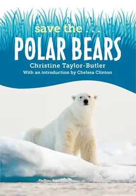 Sauvez les...ours polaires - Save The...Polar Bears