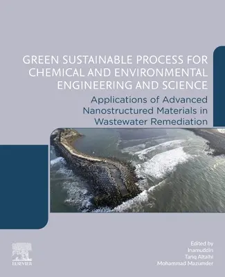 Green Sustainable Process for Chemical and Environmental Engineering and Science (Processus vert et durable pour l'ingénierie et les sciences chimiques et environnementales) : Applications des matériaux nanostructurés avancés dans l'épuration des eaux usées - Green Sustainable Process for Chemical and Environmental Engineering and Science: Applications of Advanced Nanostructured Materials in Wastewater Reme