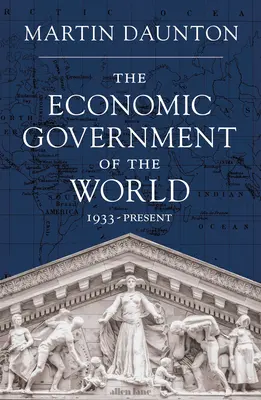 Le gouvernement économique du monde - 1933-2023 - Economic Government of the World - 1933-2023