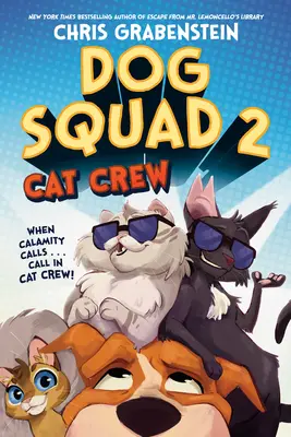 L'équipe du chien 2 : l'équipe du chat - Dog Squad 2: Cat Crew