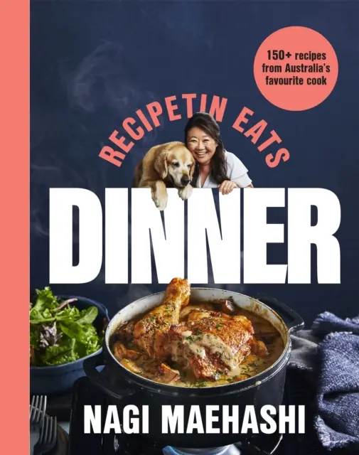 RecetteTin Eats : Dinner - 150 recettes de la cuisinière préférée des Australiens - RecipeTin Eats: Dinner - 150 recipes from Australia's favourite cook