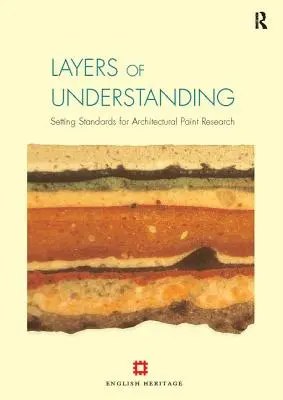 Des couches de compréhension : Établir des normes pour la recherche sur les peintures architecturales - Layers of Understanding: Setting Standards for Architectural Paint Research