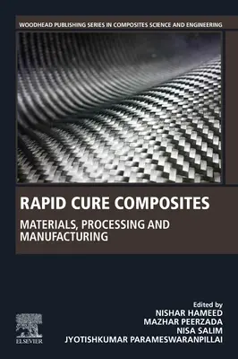 Composites à durcissement rapide : Matériaux, traitement et fabrication - Rapid Cure Composites: Materials, Processing and Manufacturing
