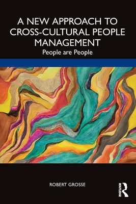 Une nouvelle approche de la gestion interculturelle des personnes : Les gens sont les gens - A New Approach to Cross-Cultural People Management: People are People