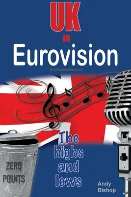 Le Royaume-Uni à l'Eurovision : Les hauts et les bas - UK in Eurovision: The Highs and Lows