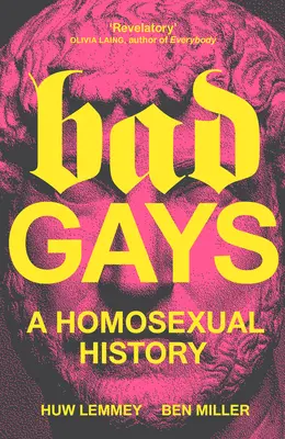 Bad Gays : Une histoire d'homosexualité - Bad Gays: A Homosexual History