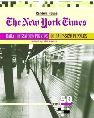 Les mots croisés quotidiens du New York Times, volume 50 - The New York Times Daily Crossword Puzzles, Volume 50