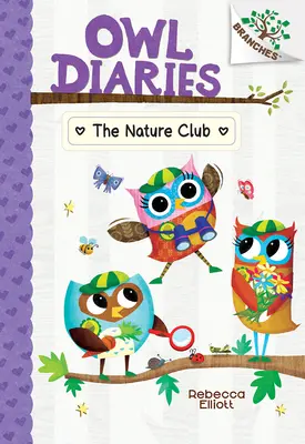 Le Club de la Nature : Un livre de branches (Journal de la Chouette #18) - The Nature Club: A Branches Book (Owl Diaries #18)