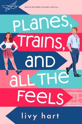 Les avions, les trains et tous les sentiments - Planes, Trains, and All the Feels