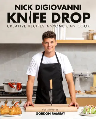 Knife Drop : Recettes créatives que tout le monde peut cuisiner - Knife Drop: Creative Recipes Anyone Can Cook