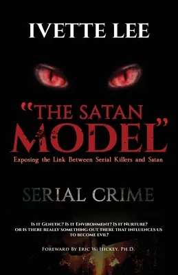 Le modèle Satan : Exposer le lien entre les crimes en série et Satan - The Satan Model: Exposing the Link Between Serial Crime and Satan