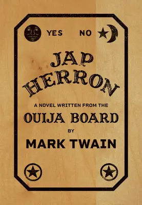 Jap Herron : Un roman écrit à partir de la planche Ouija - Jap Herron: A Novel Written from the Ouija Board