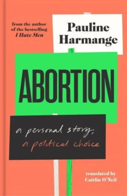 Avortement - une histoire personnelle, un choix politique - Abortion - a personal story, a political choice