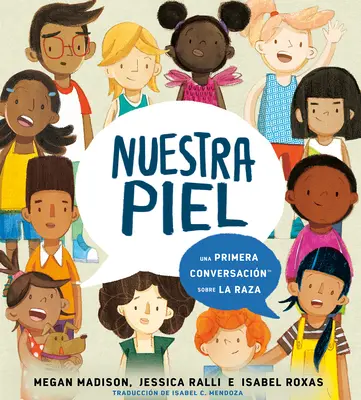 Nuestra Piel : Une première conversation sur la race - Nuestra Piel: Una Primera Conversacin Sobre La Raza