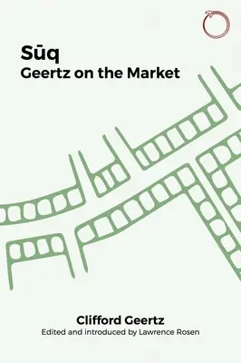 Suq : Geertz sur le marché - Suq: Geertz on the Market