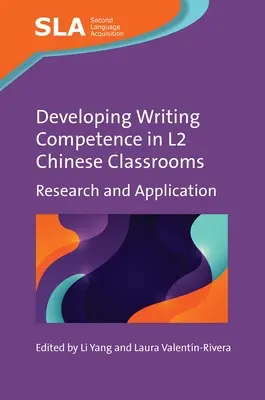 Développer la compétence d'écriture dans les salles de classe chinoises L2 : Recherche et application - Developing Writing Competence in L2 Chinese Classrooms: Research and Application