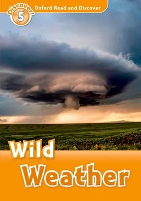 Le temps sauvage - Wild Weather