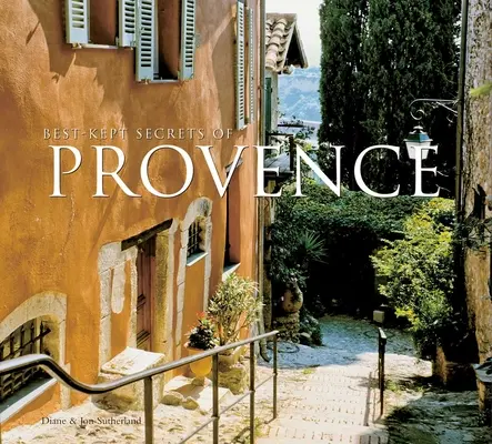 Les secrets les mieux gardés de la Provence - Best-Kept Secrets of Provence